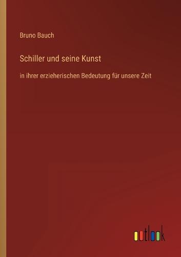 Schiller und seine Kunst