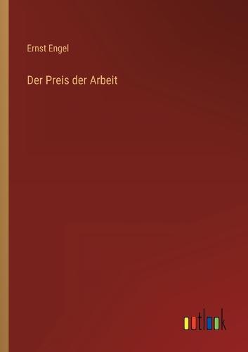 Der Preis der Arbeit