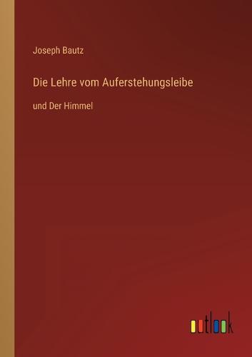 Die Lehre vom Auferstehungsleibe