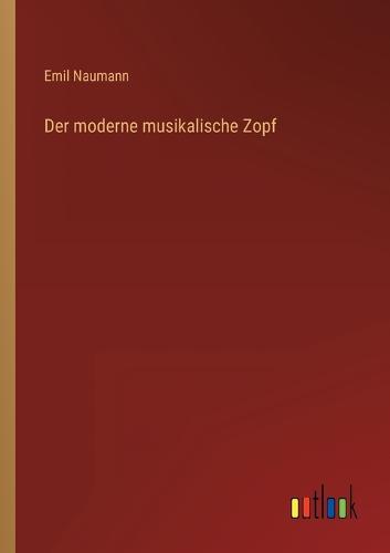 Der moderne musikalische Zopf