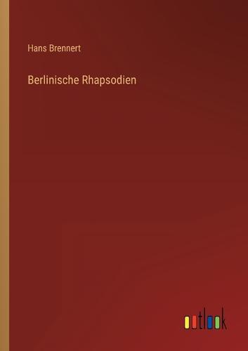 Berlinische Rhapsodien