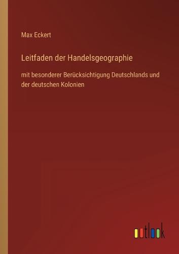 Leitfaden der Handelsgeographie