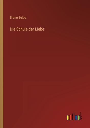 Die Schule der Liebe