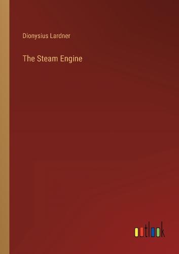 The Steam Engine