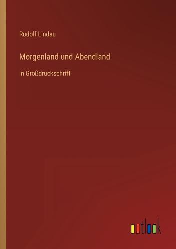 Morgenland und Abendland