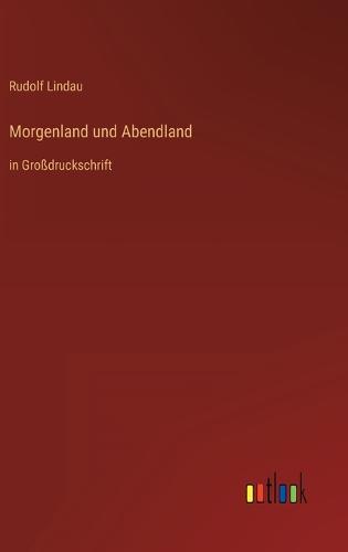 Morgenland und Abendland