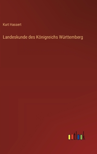 Landeskunde des Königreichs Württemberg