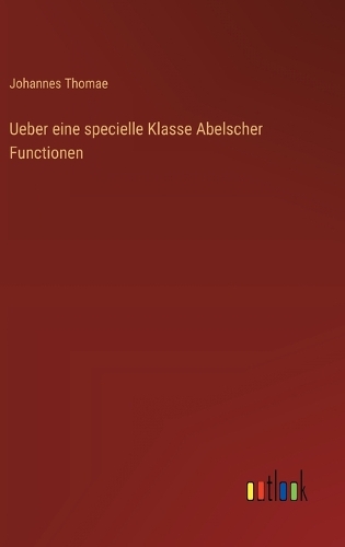 Ueber eine specielle Klasse Abelscher Functionen