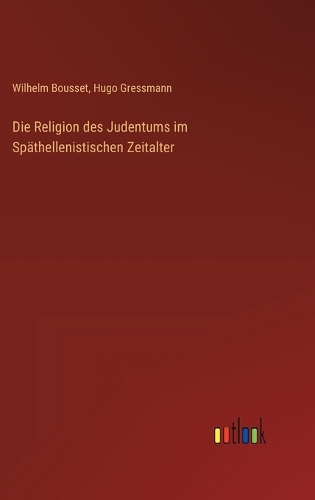 Die Religion des Judentums im Späthellenistischen Zeitalter
