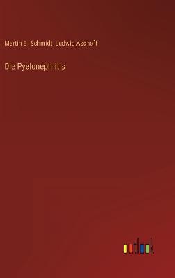 Die Pyelonephritis