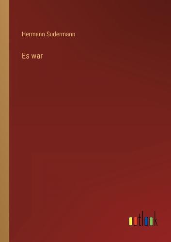 Es war