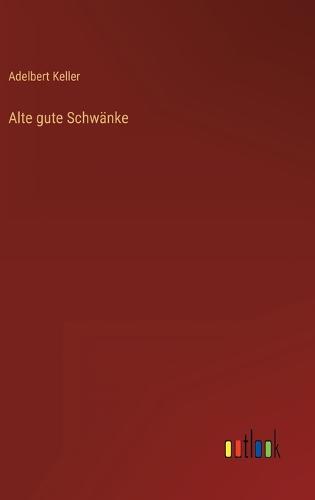 Alte gute Schwänke