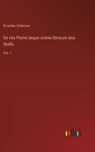 De vita Plotini deque ordine librorum eius libello