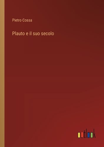 Plauto e il suo secolo