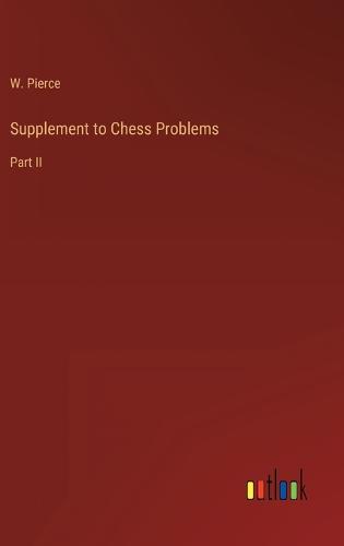 Supplement to Chess Problems