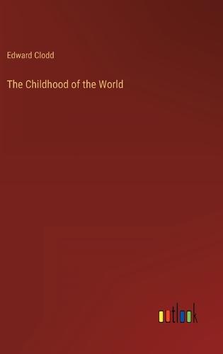 The Childhood of the World