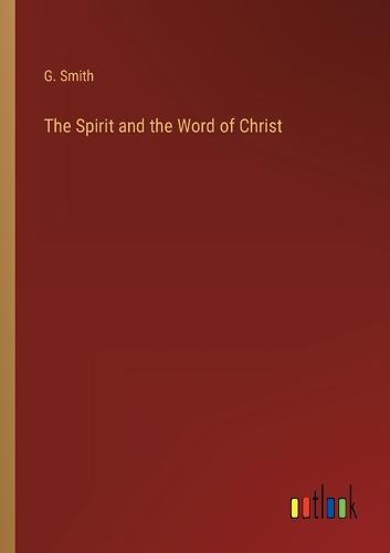 The Spirit and the Word of Christ