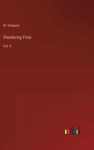 Wandering Fires