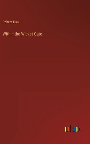 Within the Wicket Gate