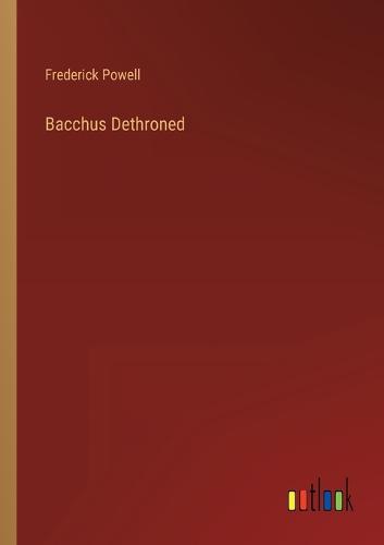 Bacchus Dethroned