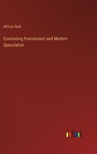 Everlasting Punishment and Modern Speculation
