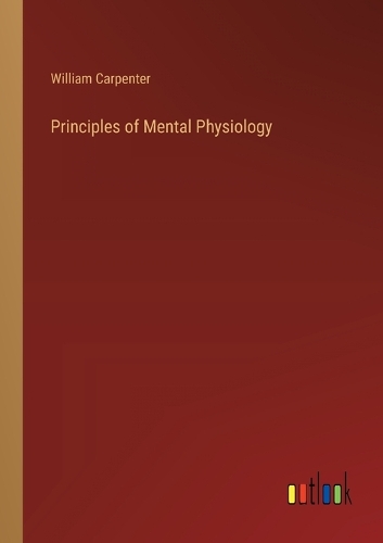 Principles of Mental Physiology
