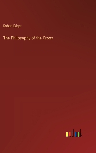 The Philosophy of the Cross