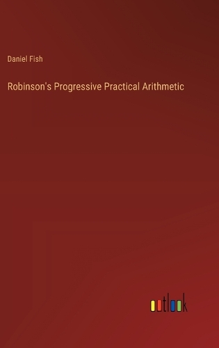 Robinson's Progressive Practical Arithmetic