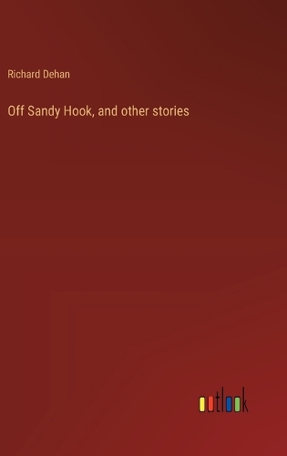 Off Sandy Hook, and other stories