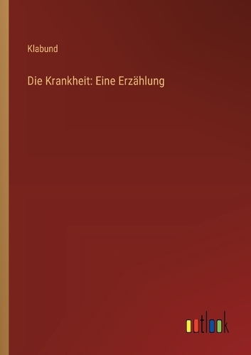Die Krankheit