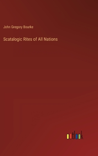 Scatalogic Rites of All Nations