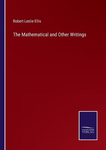The Mathematical and Other Writings