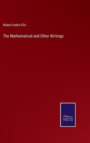The Mathematical and Other Writings