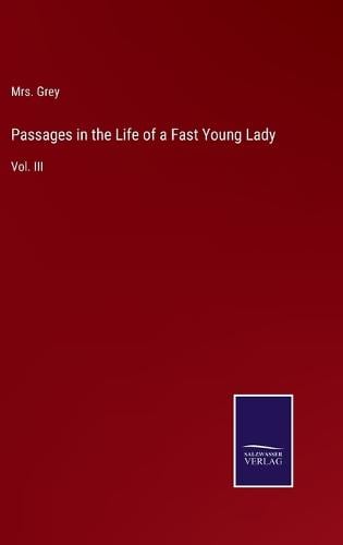 Passages in the Life of a Fast Young Lady