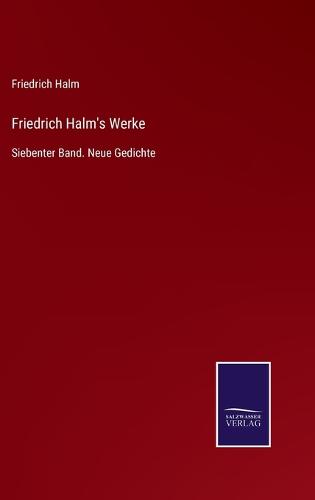 Friedrich Halm's Werke