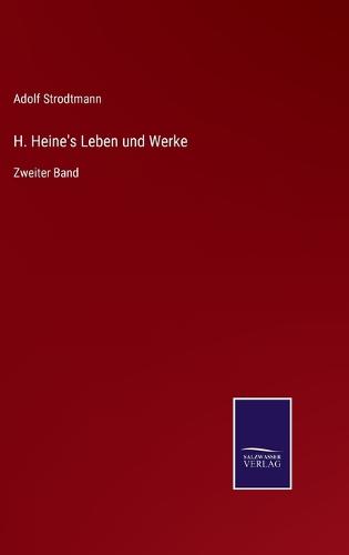 H. Heine's Leben und Werke