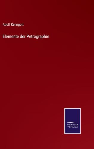 Elemente der Petrographie