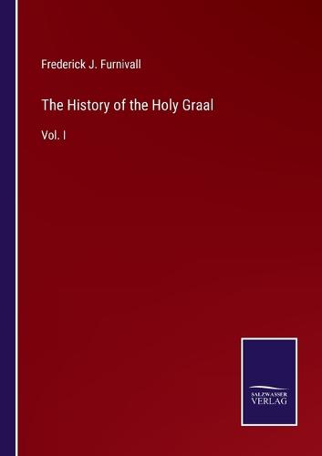 The History of the Holy Graal