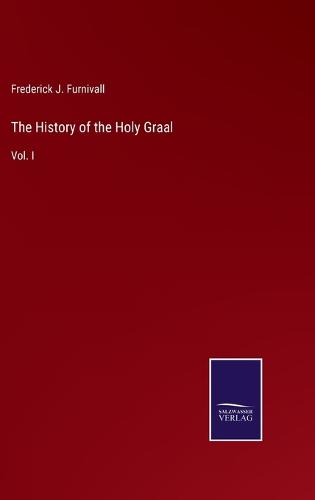 The History of the Holy Graal