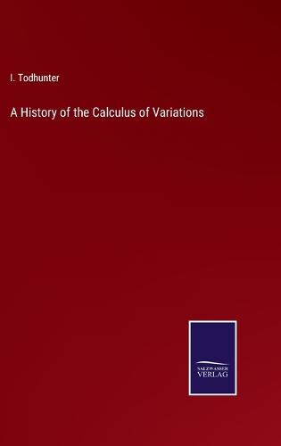 A History of the Calculus of Variations