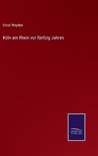 Köln am Rhein vor fünfzig Jahren