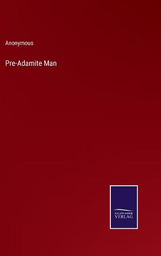 Pre-Adamite Man