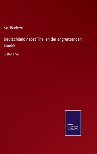 Deutschland nebst Theilen der angrenzenden Länder