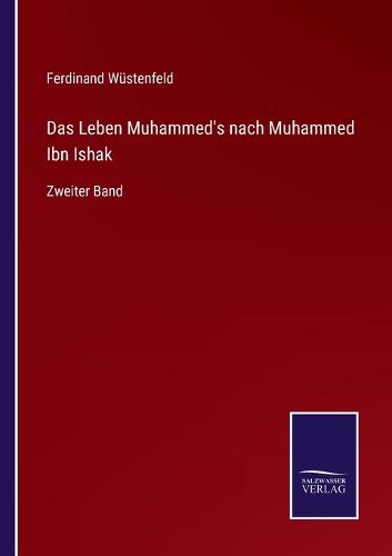 Das Leben Muhammed's nach Muhammed Ibn Ishak
