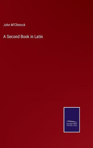 A Second Book in Latin