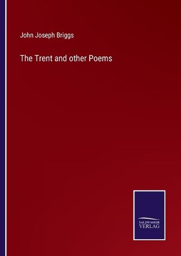 The Trent and other Poems
