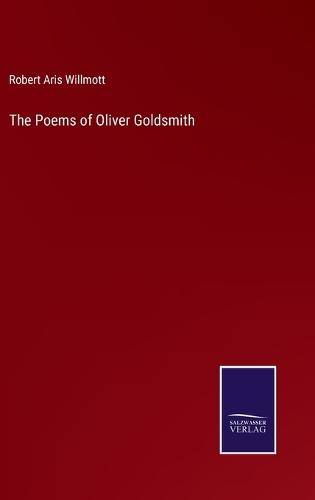 The Poems of Oliver Goldsmith