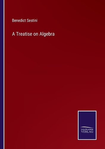A Treatise on Algebra