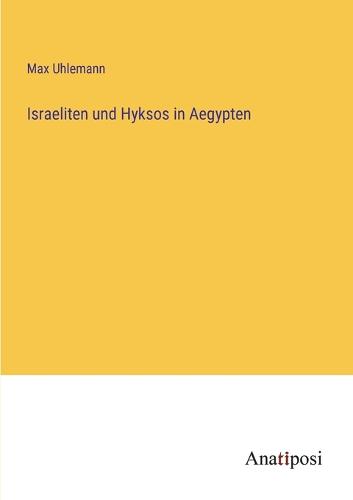 Israeliten und Hyksos in Aegypten