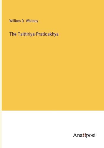 The Taittiriya-Praticakhya